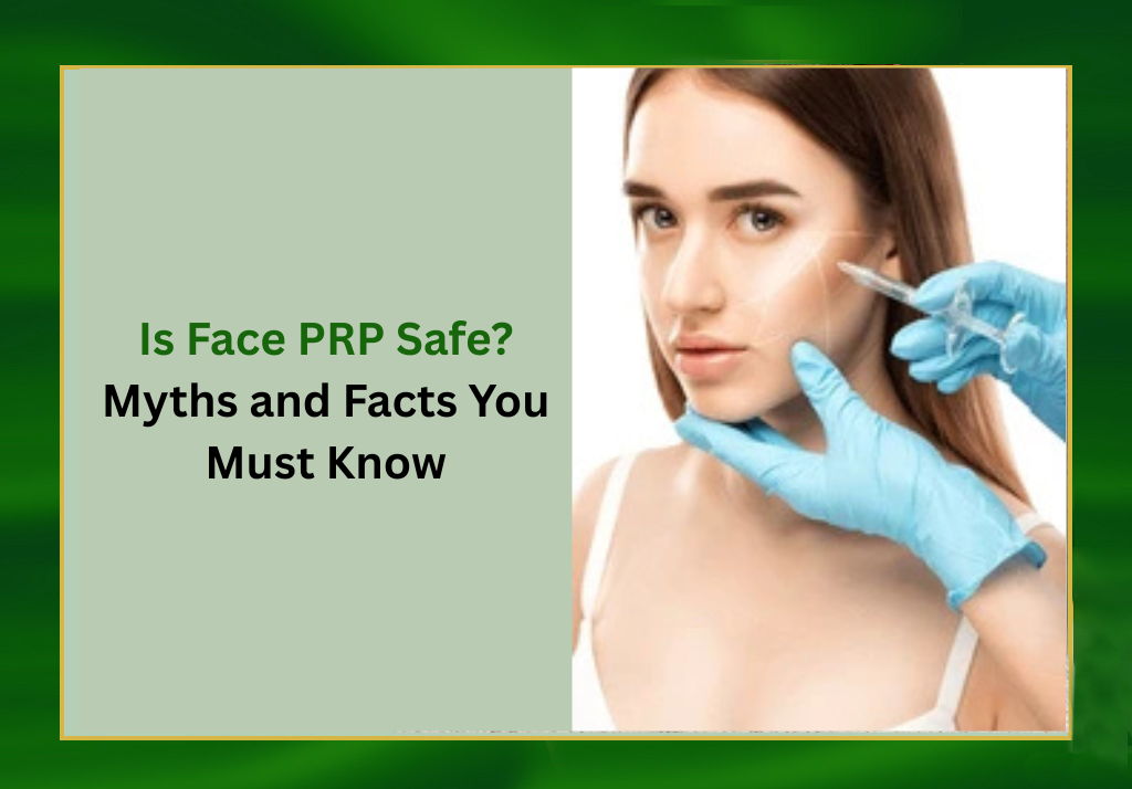 face prp safe